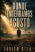 Donde Independently Published Donde enterramos agosto Paperback