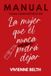 Manual Independently Published Manual para convertirte en la mujer que el nunca podra dejar Paperback