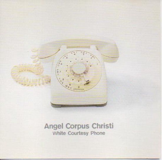 Angel Corpus Christi - White Courtesy Phone - CD