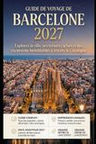 Guide Barcelone: Guide de voyage 2027