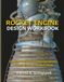 Rocket Engine Design Workbook: Step-by-Step Templates for Propellant Selection, Thrust Calculations, and Nozzle Sizing