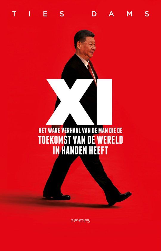 Xi: Prometheus Xi: het ware verhaal van de man die de toekomst van de wereld in handen heeft