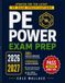 PE Power Exam Prep: Complete Study Guide with 300+ Practice Problems, Step-by-Step Solutions, In-Depth Review & 6 Full-Length Exams to Pass with Confidence on Your First Try