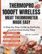 ThermoPro 1000ft Wireless Meat Thermometer Made Easy: A Step-by-Step Guide to Perfectly Cooked Meat Every Time