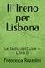 Il Treno per Lisbona: Le Radici del Cuore — Libro III