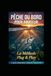 Pêche du Bord pour Amateur: La Méthode “Plug & Play” : Le Guide Pratique, Illustré et Sans Jargon pour Débuter et Prendre du Poisson Rapidemen