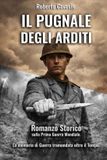 Il Libri Sulla Prima Guerra Mondiale-Il Pugnale degli Arditi