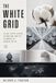 The Libri GmbH The White Grid: Global Supply Chains, Automation, and the Economics of Modern Cotton Paperback