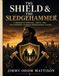 The Shield and the Sledgehammer: “Strength to protect. Power to break through.”