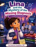 Lina Scienceville Adventures Lina and the Mystery of the Missing Diagnosis Paperback