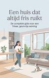 Een Waries B.V. Een huis dat altijd fris ruikt