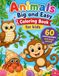 Animals Big and Easy Coloring Book for Kids Ages 4-9