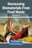 Harnessing Biomaterials From Food Waste
