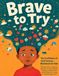 Brave to Try: The Confidence & Self-Esteem Workbook for Kids
