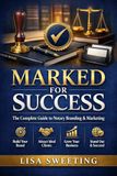 Marked for Success: The Complete Guide to Notary Branding & Marketing