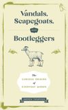 Vandals, Bluestone Books Vandals, Scapegoats, and Bootleggers