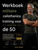 Militaire turntraining voor mannen boven de 50: Een geïllustreerde, gewrichtsvriendelijke trainingsgids zonder apparatuur om functionele kracht op te bouwen, inclusief voortgangstrackers