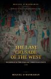 The Libri GmbH The Last Crusade of the West: Nicopolis and the Fall of Christian Unity, 1396