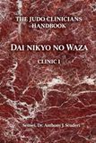 The Judo Clinician's Handbook: Dai Nikyo no Waza -Clinic 1