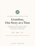 Grandma, One Story at a Time: A Guided Memory Journal & Keepsake