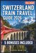 SWITZERLAND TRAIN TRAVEL GUIDE 2026