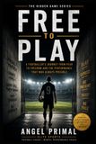 Free to Play: The Hidden Psychology of Elite Football