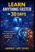 Learn Independently Published Learn Anything Faster in 30 Days with AI: A Proven System to Focus, Build Confidence, and Never Feel Behind Again Paperback