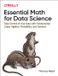 Essential O'Reilly Media Essential Math for Data Science