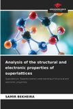 Analysis Our Knowledge Publishing Analysis of the structural and electronic properties of superlattices Paperback