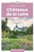Châteaux de la Loire: Guide Coups de coeur