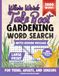 Where Words Take Root: 100 Large Print Gardening Word Search Puzzles