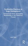Facilitation Routledge Facilitation Practices in Stage Management