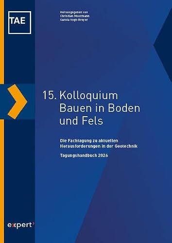 15. Kolloquium Bauen in Boden und Fels: Die Fachtagung zu aktuellen Herausforderungen in der Geotechnik