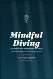 Mindful Diving: The Ocean Was Teaching Us All Along