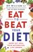 Eat Vermilion Eat to Beat Your Diet: The Science of How to Burn Fat And Boost Your Metabolism - From The Bestselling Author Paperback