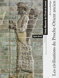 Les civilisations du Proche-Orient ancien: Art et archéologie