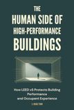 The Human Side of High-Performance Buildings: How LEED v5 Protects Building Performance and Occupant Experience