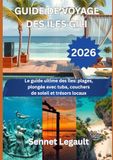GUIDE DE VOYAGE DES ÎLES GILI 2026