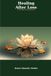 Healing After Loss: A 90-Day Grief Journal