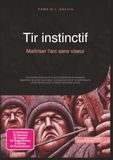 Tir instinctif: Maîtriser l'arc sans viseur