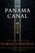 The Panama Canal: The Untold Story of Power, Politics, and Global Control