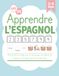 Apprendre l’espagnol - MS et GS : Plus de 100 activités pour accompagner les enfants de Moyenne et Grande Section de maternelle