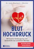 Bluthochdruck: Wirksame Vorbeugung und Selbsthilfe bei erhöhten Werten: Mit Extra-Kapitel 'Niedriger Blutdruck'