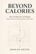 Beyond Calories: The Architecture of Hunger: What You Need to Understand Before the First Bite