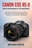 Canon EOS R5 II Benutzerhandbuch Für Anfänger