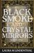 Black Smoke and Crystal Mirrors Paperback