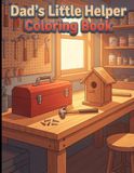 Dad's Little Helper - Coloring Book
