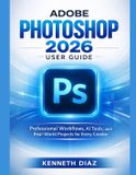 Adobe Photoshop 2026 User Guide