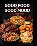 From Pit To Plate: Good Food = A Good Mood