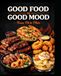 From Pit To Plate: Good Food = A Good Mood